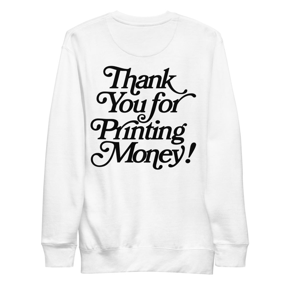 Thank You For Printing Money Unisex Fleece Pullover