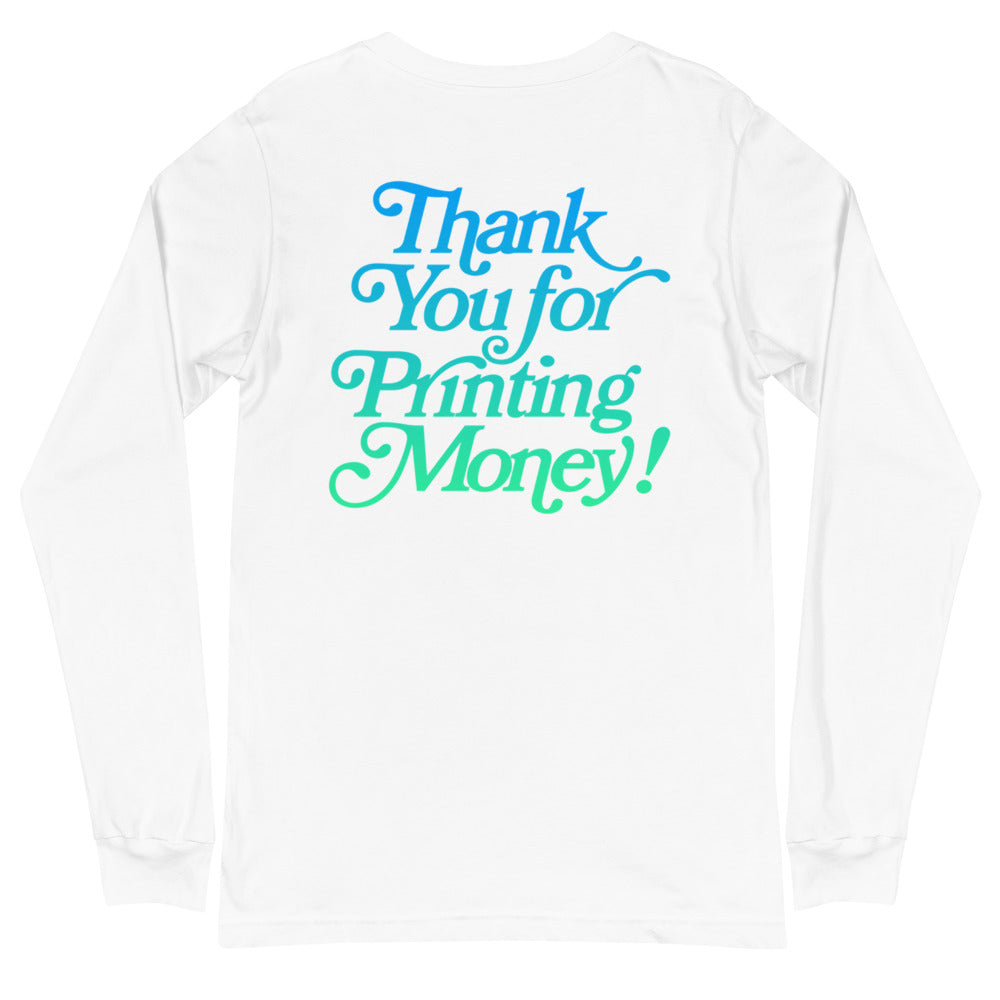 Thank You For Printing Money Gradient Long Sleeve Shirt