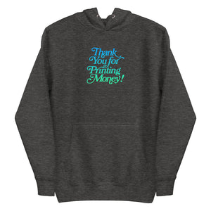 Thank You For Printing Money Gradience Unisex Hoodie