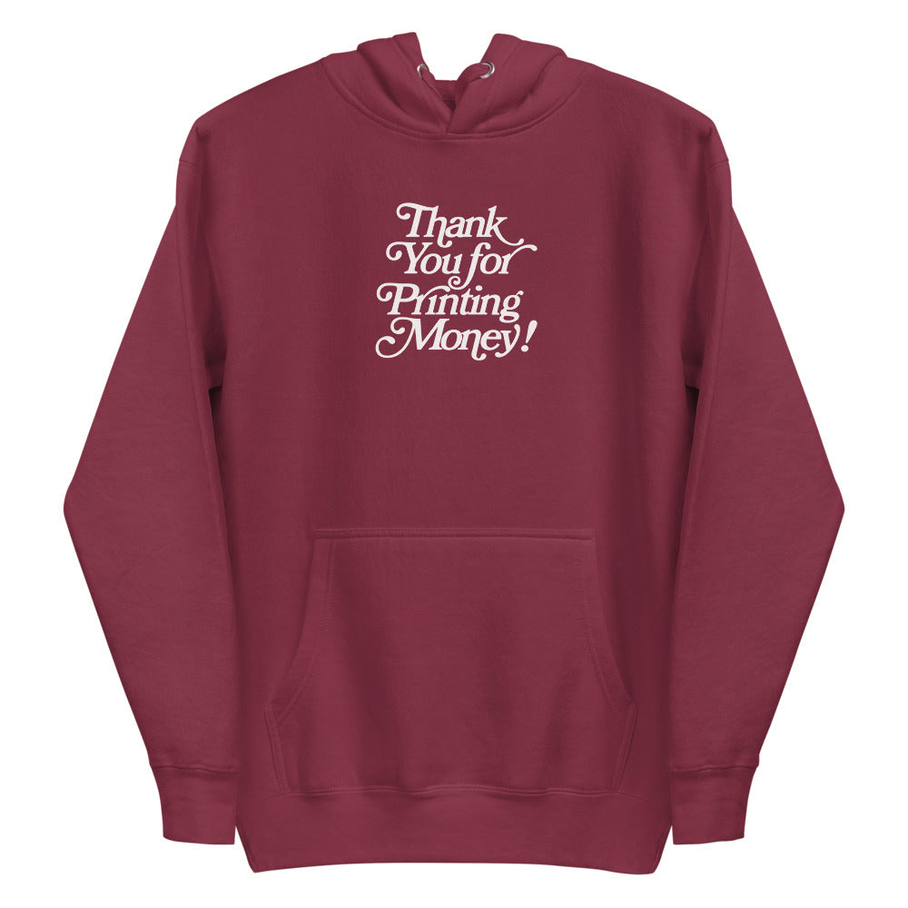 Thank You For Printing Money Unisex Hoodie