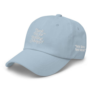 Thank You for Printing Money Dad Hat