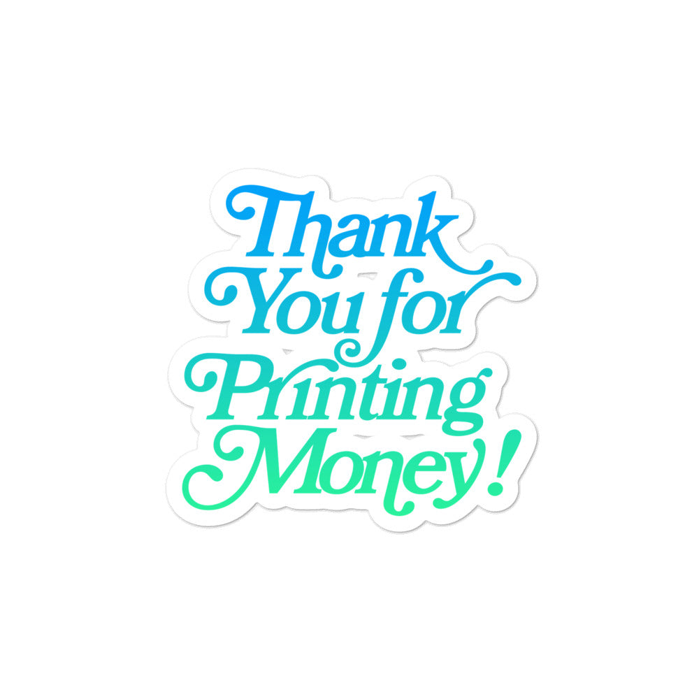 Thank You For Printing Money Gradient Stickers
