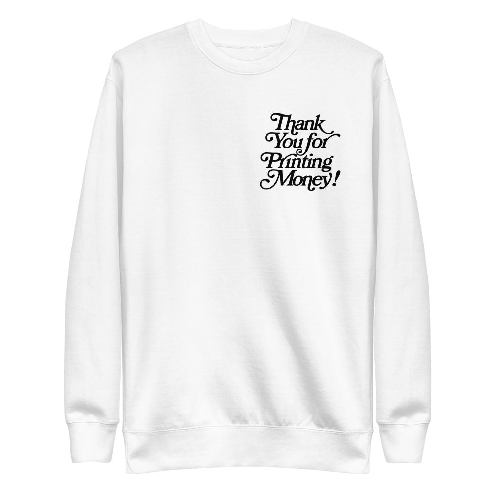 Thank You For Printing Money Unisex Fleece Pullover