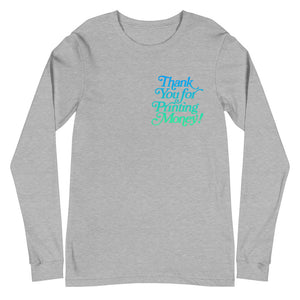 Thank You For Printing Money Gradient Long Sleeve Shirt