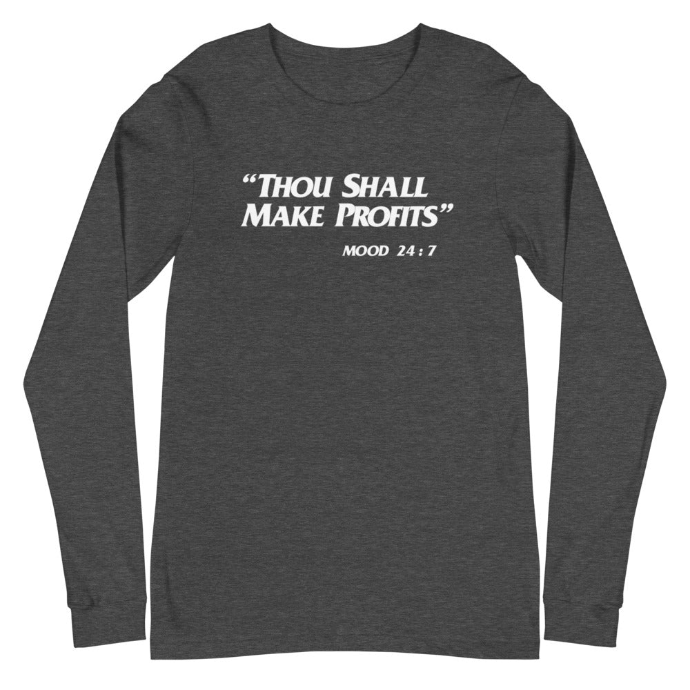 Thou Shall Make Profits Unisex Long Sleeve Tee