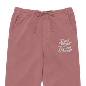 Unisex pigment-dyed Thank You For Printing Money sweatpants