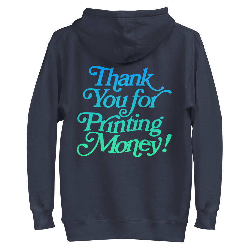 Thank You For Printing Money Gradience Unisex Hoodie